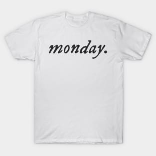 Monday Shirt T-Shirt